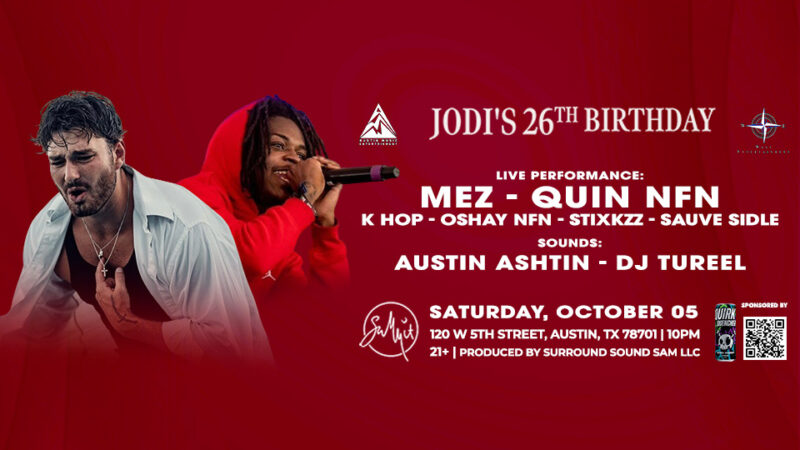 Jodi's 26th Birthday: Performance by Mez X Quin NFN & Friends VIP TABLES