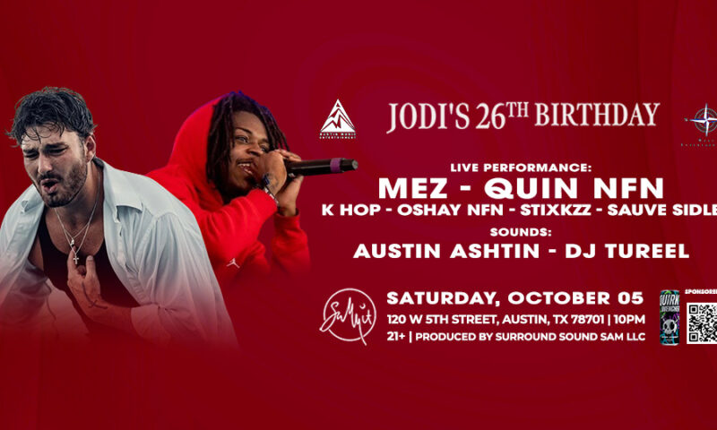 Jodi's 26th Birthday: Performance by Mez X Quin NFN & Friends VIP TABLES